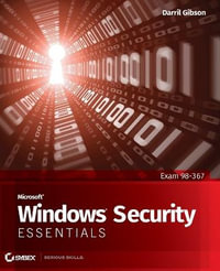 Microsoft Windows Security Essentials : Essentials (John Wiley) - Darril Gibson