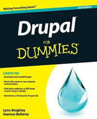 Drupal For Dummies : For Dummies (Computer/Tech) - Lynn Beighley