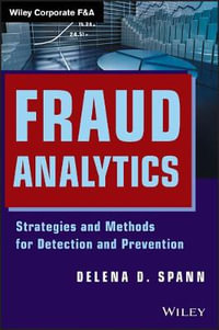 Fraud Analytics : Strategies and Methods for Detection and Prevention - Delena D. Spann