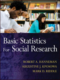 Basic Statistics for Social Research : Research Methods for the Social Sciences : Book 38 - Robert A. Hanneman