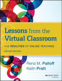 Lessons from the Virtual Classroom : The Realities of Online Teaching - Rena M. Palloff