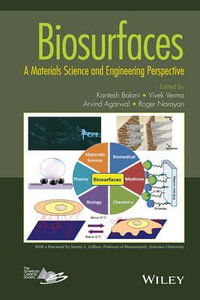 Biosurfaces : A Materials Science and Engineering Perspective - Kantesh Balani