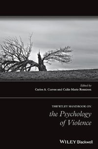 The Wiley Handbook on the Psychology of Violence - Carlos A. Cuevas