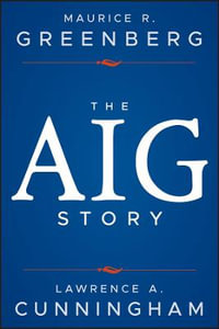 The AIG Story - Maurice R. Greenberg