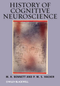 History of Cognitive Neuroscience - M. R. Bennett