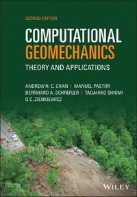 Computational Geomechanics : 2nd Edition - Theory and Applications - Andrew H. C. Chan