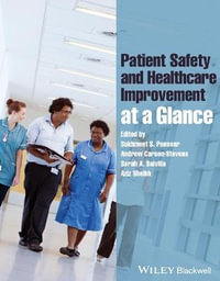 Patient Safety and Healthcare Improvement at a Glance : At a Glance - Sukhmeet Panesar