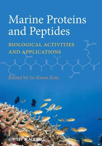 Marine Proteins and Peptides : Biological Activities and Applications - Se-Kwon Kim