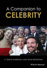 A Companion to Celebrity - P. David Marshall