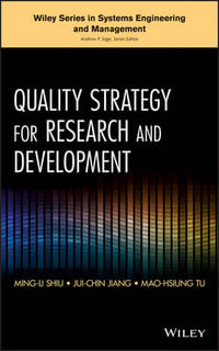 Quality Strategy for Research and Development : Wiley Systems Engineering and Management - Ming-Li Shiu