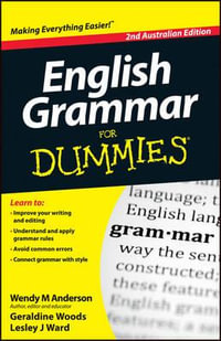 English Grammar for Dummies : 2nd Australian Edition - Wendy M. Anderson