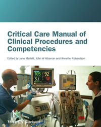 Critical Care Manual of Clinical Procedures and Competencies - Jane Mallett