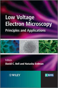 Low Voltage Electron Microscopy : Principles and Applications - David C. Bell