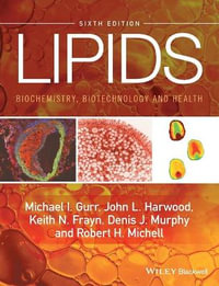 Lipids : Biochemistry, Biotechnology and Health - Michael I. Gurr