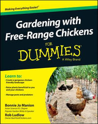 Gardening with Free-Range Chickens For Dummies : For Dummies - Bonnie Jo Manion