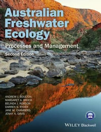 Australian Freshwater Ecology : Processes and Management - Andrew Boulton