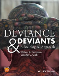 Deviance and Deviants : A Sociological Approach - William E. Thompson