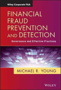 Financial Fraud Prevention and Detection : Governance and Effective Practices - Michael R. Young