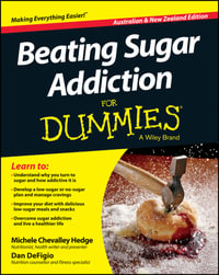 Beating Sugar Addiction For Dummies - Australia / NZ - Michele Chevalley Hedge