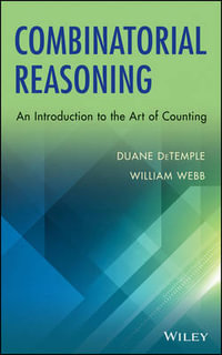 Combinatorial Reasoning : An Introduction to the Art of Counting - Duane DeTemple