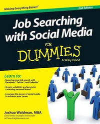 Job Searching with Social Media For Dummies : For Dummies - Joshua Waldman