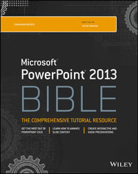 PowerPoint 2013 Bible : Bible - Faithe Wempen