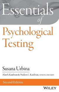 Essentials of Psychological Testing : Essentials of Behavioral Science - Susana Urbina