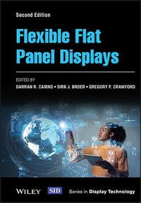 Flexible Flat Panel Displays : Wiley Series in Display Technology - Darran R. Cairns