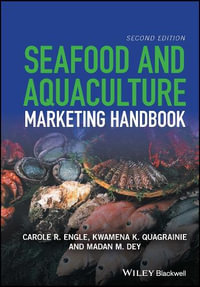 Seafood and Aquaculture Marketing Handbook - Carole R. Engle