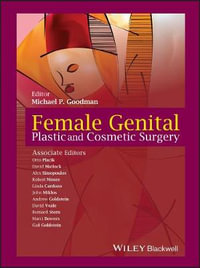 Female Genital Plastic and Cosmetic Surgery - Michael P. Goodman