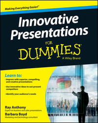 Innovative Presentations for Dummies : For Dummies - Ray Anthony