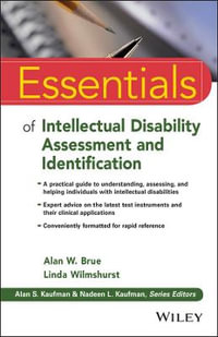 Essentials of Intellectual Disability Assessment and Identification : Essentials of Psychological Assessment - Alan W. Brue