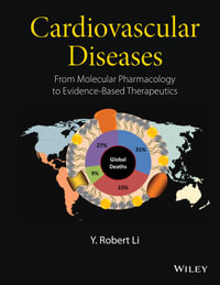 Cardiovascular Diseases : From Molecular Pharmacology to Evidence-Based Therapeutics - Y. Robert Li