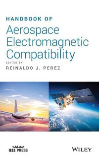 Handbook of Aerospace Electromagnetic Compatibility - Reinaldo J. Perez