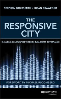 The Responsive City : Engaging Communities Through Data-Smart Governance - Stephen Goldsmith