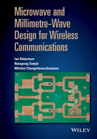 Microwave and Millimetre-Wave Design for Wireless Communications - Ian Robertson