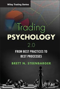 Trading Psychology 2.0 : From Best Practices to Best Processes - Brett N. Steenbarger