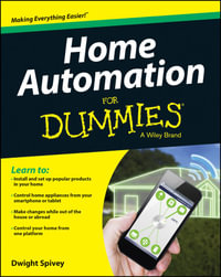 Home Automation For Dummies - Dwight Spivey