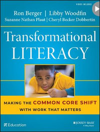 Transformational Literacy : Making the Common Core Shift with Work That Matters - Ron Berger