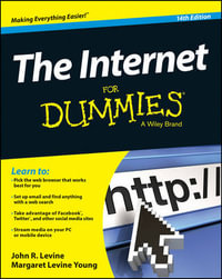 The Internet For Dummies : Internet for Dummies - John R. Levine