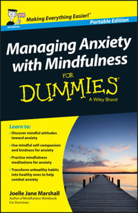Managing Anxiety with Mindfulness For Dummies - Joelle Jane Marshall