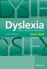 Dyslexia : A Practitioner's Handbook - Gavin Reid