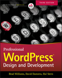 Professional WordPress : Design and Development - Brad Williams