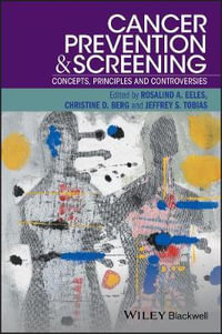 Cancer Prevention and Screening : Concepts, Principles and Controversies - Rosalind A. Eeles