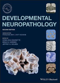 Developmental Neuropathology : International Society of Neuropathology Series - Homa Adle-Biassette