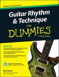 Guitar Rhythm & Technique For Dummies : For Dummies - Desi R. Serna