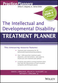 The Intellectual and Developmental Disability Treatment Planner, with DSM 5 Updates : PracticePlanners - David J. Berghuis