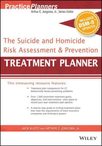 The Suicide and Homicide Risk Assessment and Prevention Treatment Planner, with DSM-5 Updates : PracticePlanners - David J. Berghuis