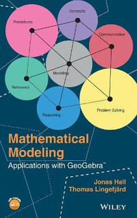 Mathematical Modeling : Applications with GeoGebra - Jonas Hall