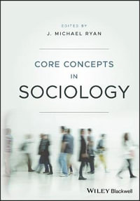 Core Concepts in Sociology - J. Michael Ryan